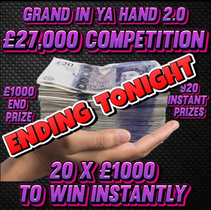 WIN A GRAND IN YA HAND 2.0 20 x £1000 CASH TO WIN INSTANTLY £27,000 COMPETITION