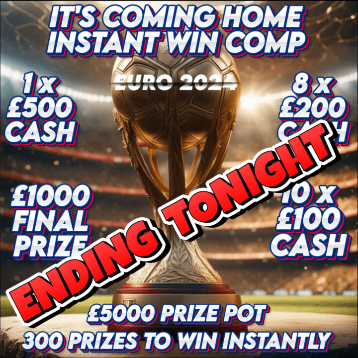 IT’S COMING HOME £5000 PRIZE POT £1000 FINAL PRIZE 300 INSTANT WINS