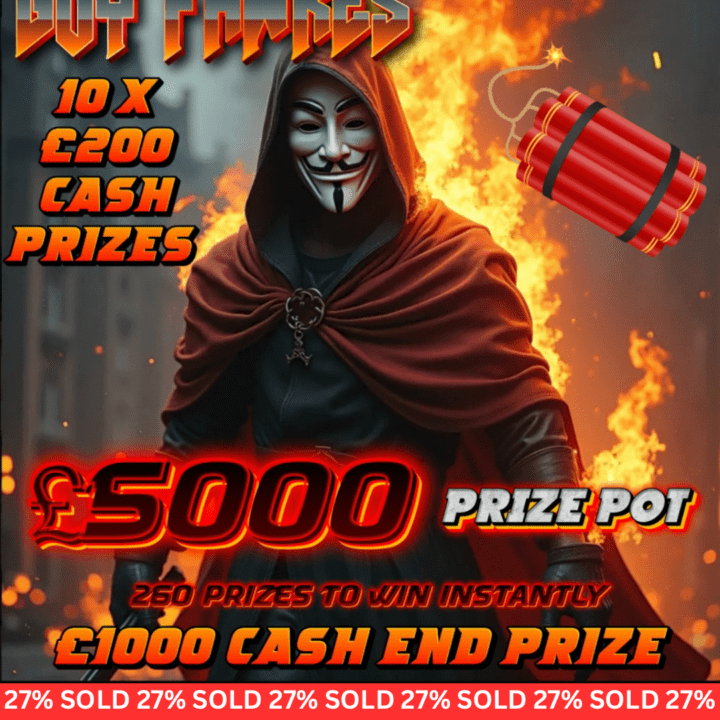 GUY FAWKES £5000 PRIZE POT £1000 CASH END PRIZE 260 PRIZES TO WIN INSTANTLY