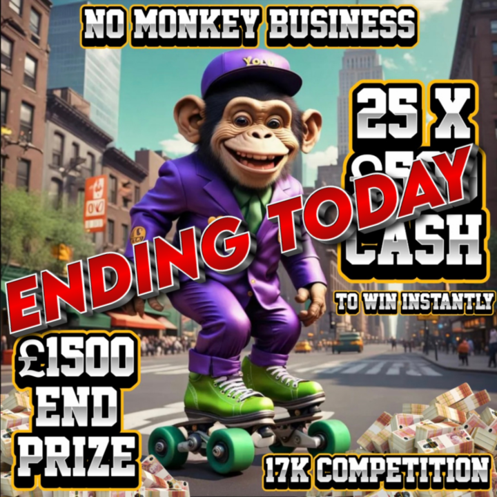 NO MONKEY BUSINESS 25 X £500 CASH PRIZES £1500 CASH END PRIZE