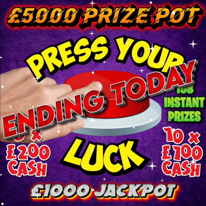 PRESS YOUR LUCK £5000 PRIZE POT £1000 END PRIZE 198 PRIZES TO WIN INSTANTLY