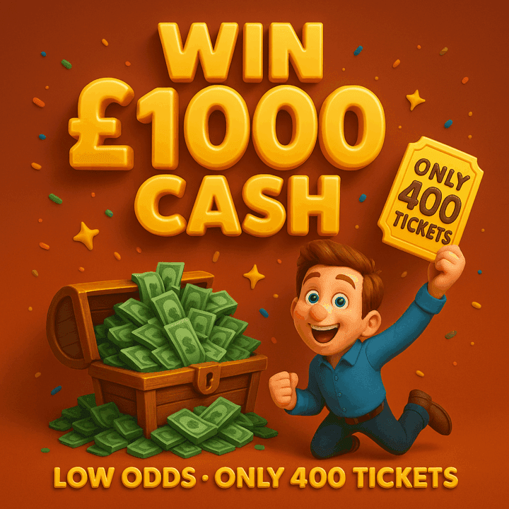 WIN £1000 CASH LOW ODDS ONLY 400 TICKETS