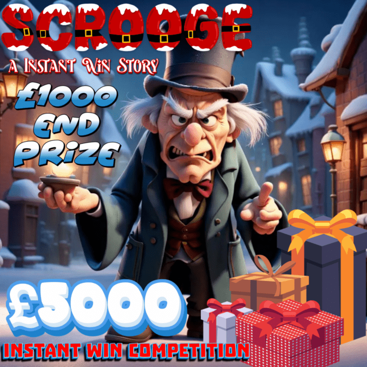 THE SCROOGE £5000 INSTANT WIN STORY 215 INSTANT PRIZES £1000 CASH END PRIZE