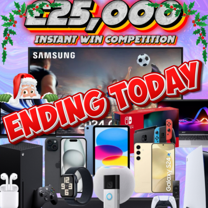 £25,000 MEGA TECH INSTANT WIN COMPETITION 715 INSTANT PRIZES £1000 CASH END PRIZE