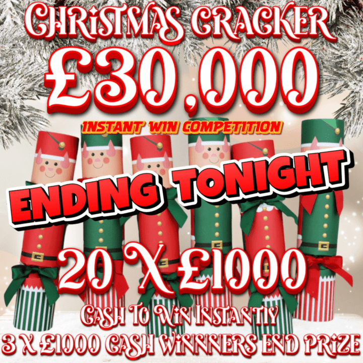 £30,000 CHRISTMAS CRACKER 20 X £1000 CASH PRIZES PLUS 3 X £1000 CASH END PRIZE WINNERS