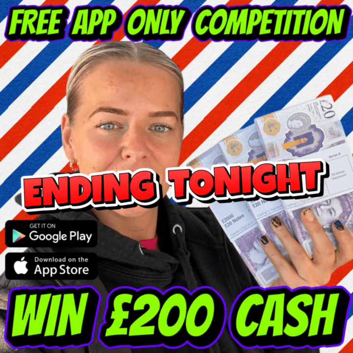 WIN £200 CASH FOR ABSOLUTELY FREE ( APP ONLY COMPETITION )