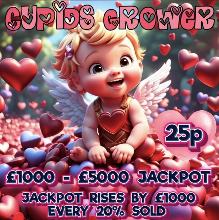 CUPIDS GROWER 25P COULD WIN YOU £5000 ( MINIMUM £1000 CASH JACKPOT )