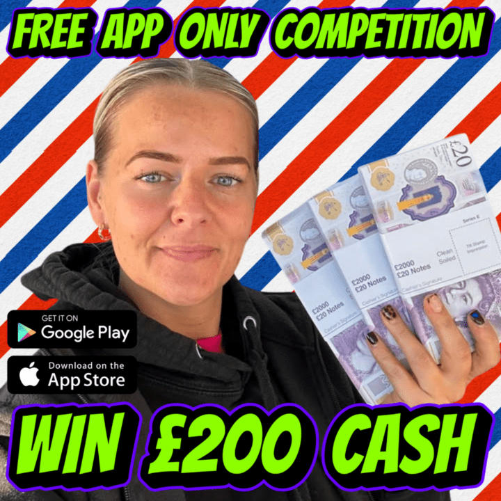 WIN £200 CASH FOR ABSOLUTELY FREE ( APP ONLY COMPETITION )