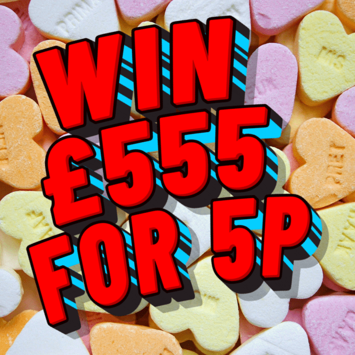 WIN £555 FOR JUST 5P