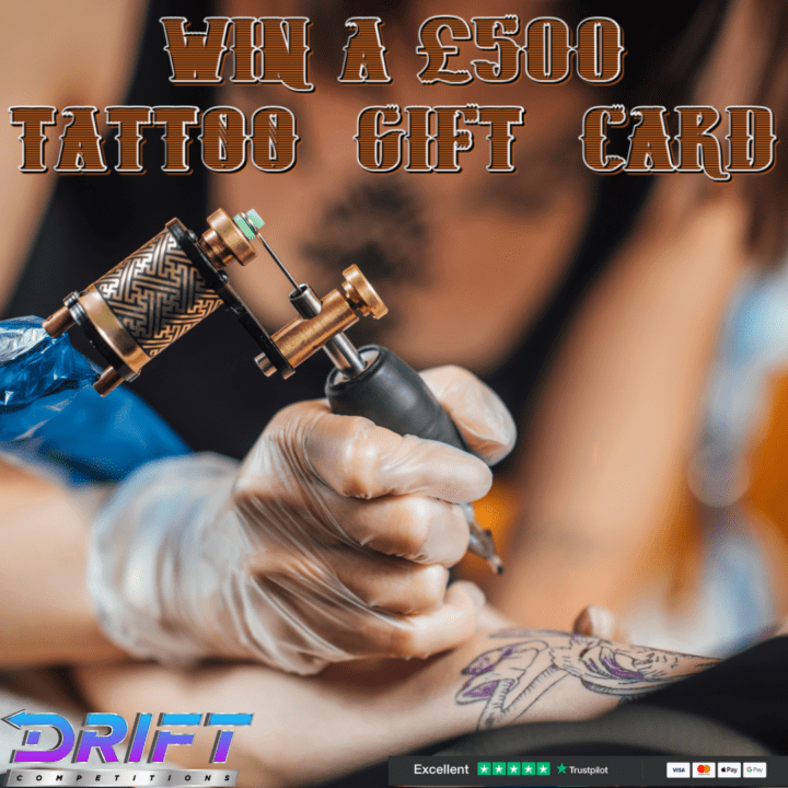 WIN A £500 TATTOO GIFT CARD OR £400 CASH ALTERNATIVE