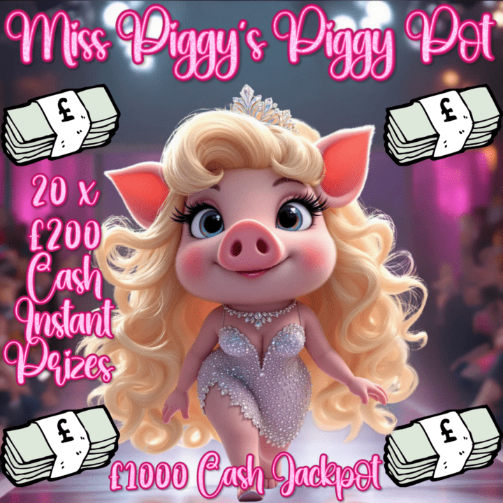 Miss Piggy’s £7500 Piggy Pot 20 x £200 CASH INSTANT PRIZES