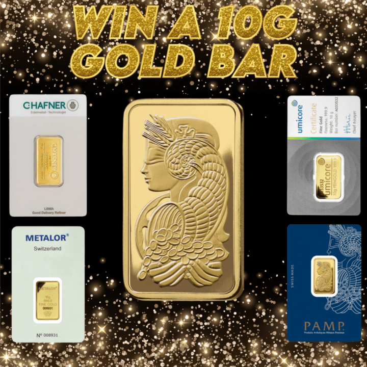 WIN A 10G GOLD BAR OR £650 CASH ALTERNATIVE
