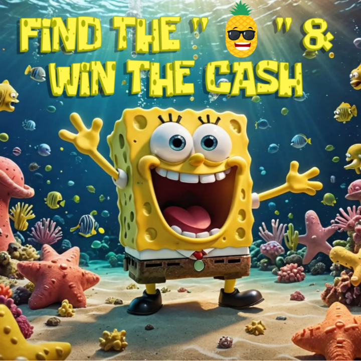 FIND THE “ PINEAPPLE “ & FIND SPONGE BOB’S CASH