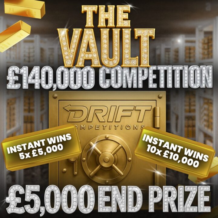 THE VAULT £140,000 INSTANT WIN COMPETITION 10 X £10,000 CASH & 5 X £5000 CASH PRIZES + £5000 END PRIZE