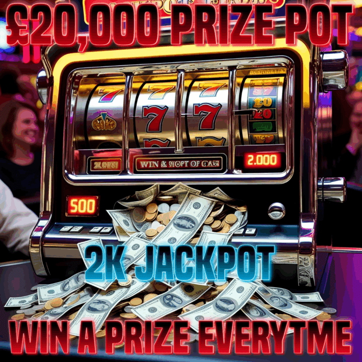 WIN A PRIZE EVERY TIME £20,000 PRIZE POT £2000 END PRIZE