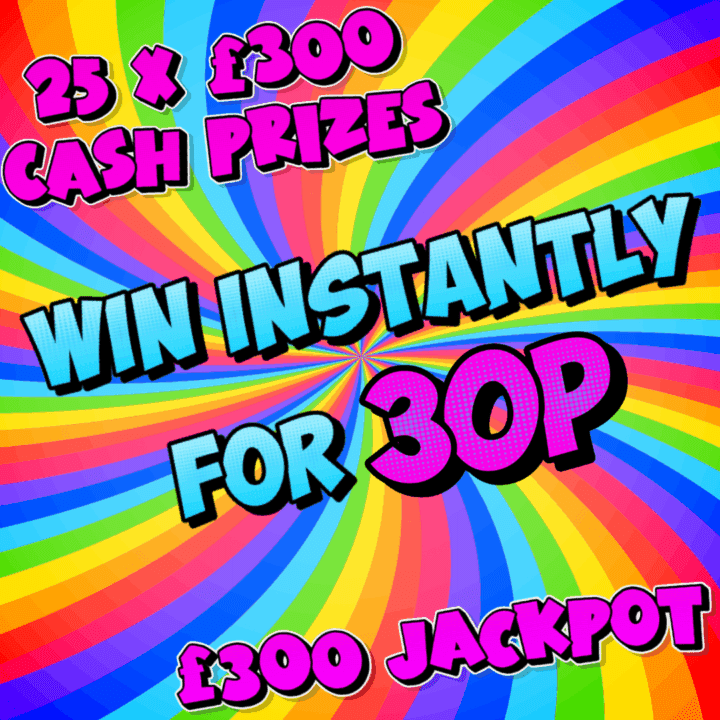 WIN INSTANTLY FOR JUST 30P