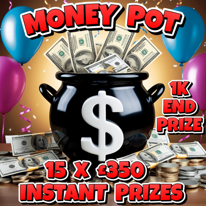 MONEY POT 15 X £350 INSTANT PRIZES + £1000 JACKPOT