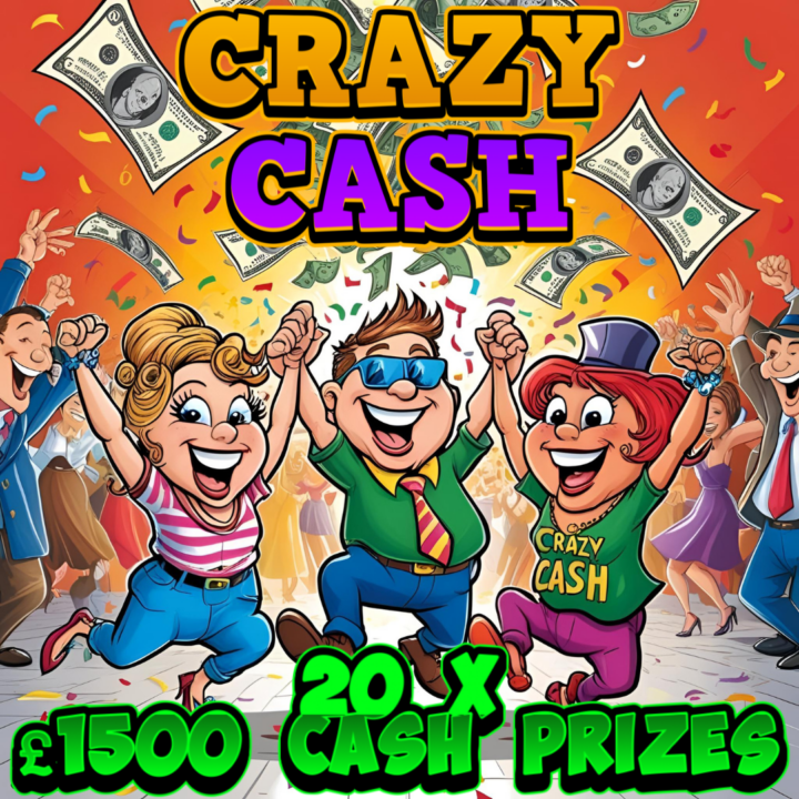 CRAZY CASH 20 X £1500 CASH INSTANT PRIZES + £1000 CASH END PRIZE