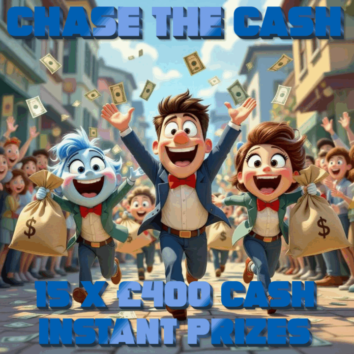 CHASE THE CASH 15 X £400 INSTANT PRIZES + 1K END PRIZE