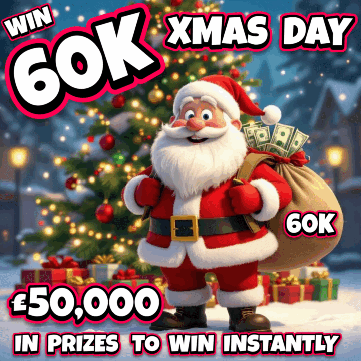 60K XMAS DAY + 50K INSTANT PRIZES