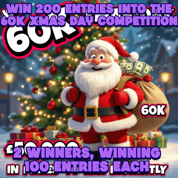 WIN 200 ENTRIES INTO THE 6OK XMAS DAY COMPETITION, 2 WINNERS WINNING 100 ENTRIES EACH